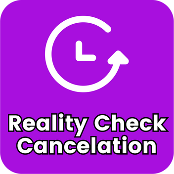 Reality Check Cancelation